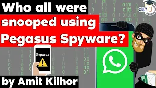 Pegasus Spyware Row - Who all were snooped using Pegasus? Science & Technology Current Affairs UPSC