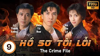 Hồ Sơ Tội Lỗi (The Crime File) 9/13 | tiếng Việt | Chân Tử Đan, Quan Lễ Kiệt, Hà Gia Lệ | TVB 1991