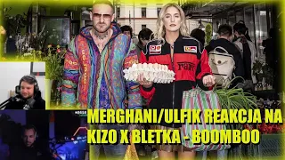 Merghani/Ulfik Reakcja na  Kizo x @bletka – BOOMBOO