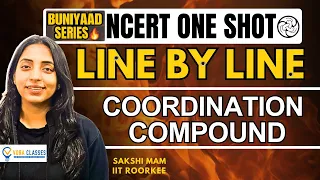 Buniyaad NCERT Line by Line Coordination Compounds | Boards | NEET  #neet #cbse #cbseboard #neet2024