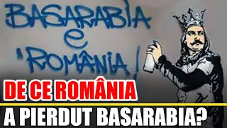 DE CE Romania A Pierdut Basarabia?
