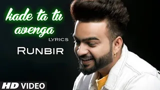 KADE TA TU AVENGA | RUNBIR | LYRICS | NEW SONG