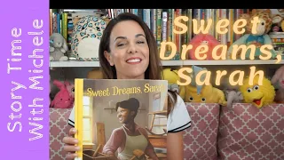Story Time With Michele! "Sweet Dreams, Sarah" read aloud for kids