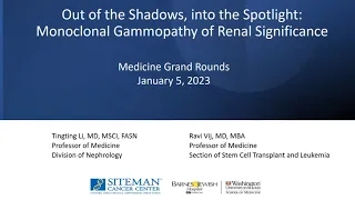 1-5-2023 - Out of the Shadows, Into the Spotlight: Monoclonal Gammopathy of Renal Significance