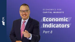 Economic Indicators | Economics for Capital Markets | Part 8