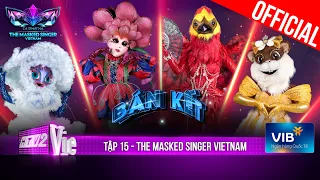 The Masked Singer Vietnam - Ca Sĩ Mặt Nạ -Tập 15: Cân sức, cân tài Top 4 rơi vào cái kết định mệnh