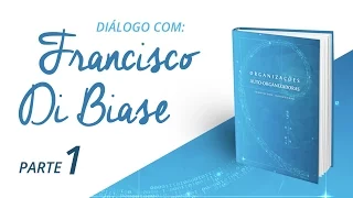 Diálogo com Francisco Di Biase - Parte 1