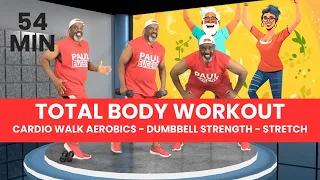 54 Min Total Body Workout: Cardio Walk Aerobics, Dumbbell Strength, Stretch | All Fitness Levels
