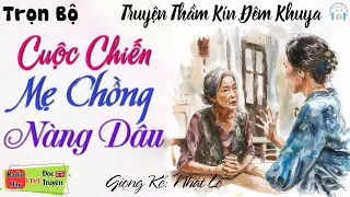 Truyện Hay Đêm Nay: " Cuộc Chiến Mẹ Chồng Nàng Dâu " Nghe Đọc Truyện Đêm Việt Nam Khuya Ngủ Cực Ngon