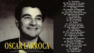 Oscar Larroca Exitos - 32 Tangos Inmortales Exitos   Viejitas Pero Bonitas Lo Mejor De Lo Mejor