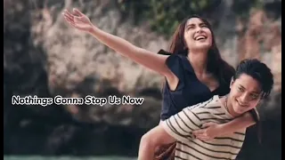 Kathniel | Nothings Gonna Stop Us Now (Daniel Padilla&Morissette)