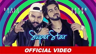 Superstar - Aryan Khan | Bhalu Rapper | Latest Punjabi Songs 2019 | Beyond Records