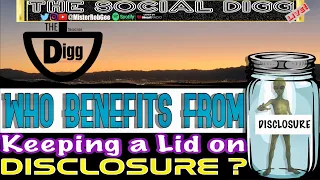 S1: Ep. #2 - Who Benefits from Keeping THE LID ON DISCLOSURE?