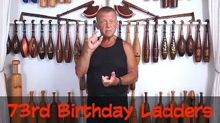 INDIAN CLUBS EXERCISE | 73rd Birthday Ladders