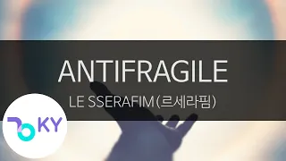 ANTIFRAGILE - LE SSERAFIM(르세라핌) (KY.28959) / KY Karaoke