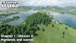 Transport Fever 2 - Campaign - Chapter 1 - Mission 3 - Highlands and Islands