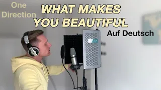 One Direction - What Makes You Beautiful (Auf Deutsch)