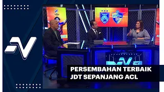 "Ini persembahan TERBAIK JDT sepanjang penyertaan di pentas ACL!", Asmawi Bakiri | Nadi Arena