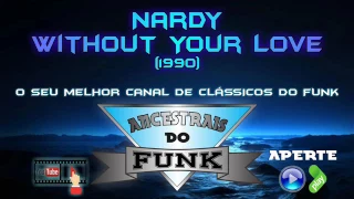 Nardy - Without Your Love (1990)