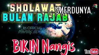 MERDUNYA SHOLAWAT BULAN RAJAB "Bikin Nangis"@rsofficial78 #sholawat