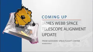 James Webb Space Telescope Mirror Alignment Update - March 16, 2022