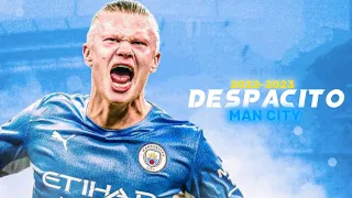 Erling Haaland ► "DESPACITO" - luis Fonsi • Man City Skills & Goals 2022-23 | 4K