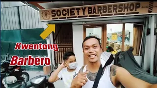 KWENTONG BARBERO | 🇵🇭PHILIPPINE BARBERS | SOCIETY BARBER SHOP