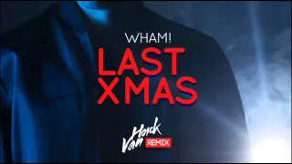 Wham! -  Last Christmas (Van Hoick Remix)