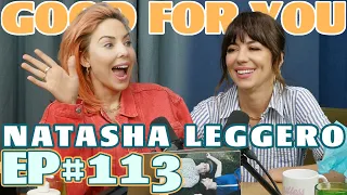 Be Careful What You Ask with Natasha Leggero | Ep 113