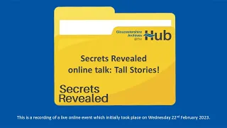 Secrets Revealed online talk: Tall Stories!