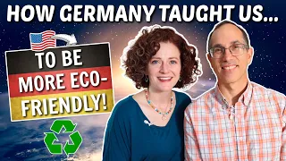 How GERMANY Made Us MORE ECOFRIENDLY 🇩🇪 (Why Aren't these Things Done in the USA?)