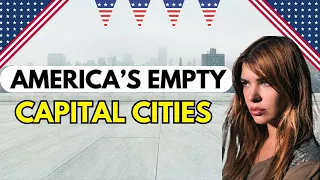 Why NOBODY Lives in these 10 EMPTY US Capital Cities