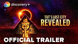 Tut's Lost City Revealed Official Trailer | discovery+