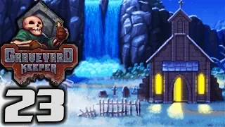 What the heck is that?! *DANGER* Down Below - Let's Play GRAVEYARD KEEPER Gameplay Part 23