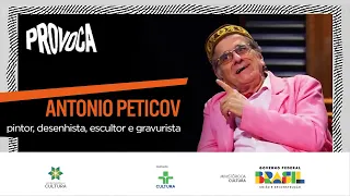 Antonio Peticov| Provoca | 14/11/2023