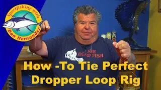 How- To Tie a Dropper Loop Rig