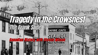 Tragedy in the Crowsnest - The Frank Slide