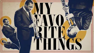 How Coltrane Broke "My Favorite Things" (feat. Adam Neely)