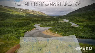 Kalastusvaellus halki Finnmarkin | Taimenen, harjuksen ja raudun kalastusta |Trout fishing in Norway