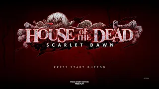 House of the Dead: Scarlet Dawn 【Longplay】