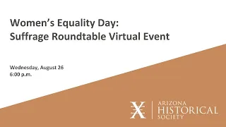 Women's Equality Day: Suffrage Roundtable Virtual Event