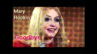 Mary Hopkin - Goodbye