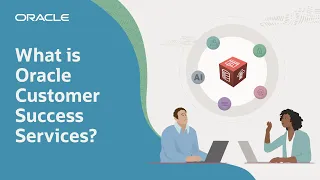 What is Oracle Customer Success Services?