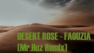 DESERT ROSE - FAOUZIA(Mr.Huz Remix)