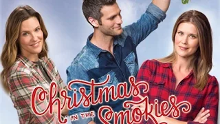 Hallmark Movies 2016   Christmas in The Smokies 2017