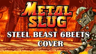 Metal Slug - Steel Beast 6beets (Boss Theme) Cover