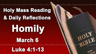 Catholic Mass Reading and Reflections I March 6 I Homily I Daily Reflections I Luke 4:1-13