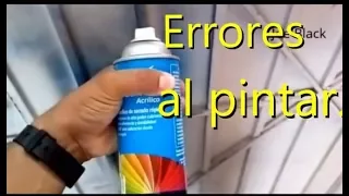 Errores al pintar con latas de Aerosol [escurre la pintura] Ошибки при покраске Errors when painting