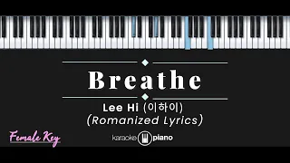 Breathe - 이하이 (LeeHi) (KARAOKE PIANO - FEMALE KEY)