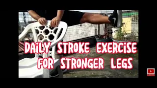 Daily Stroke Exercises for Stronger Legs. (TAGALOG TUTORIAL)